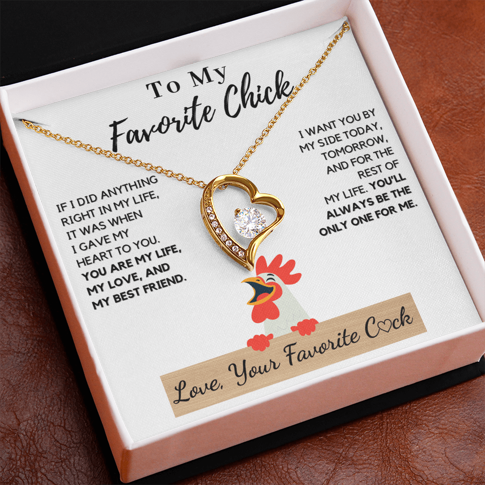 To My Favorite Chick: You'll Always Be The One For Me