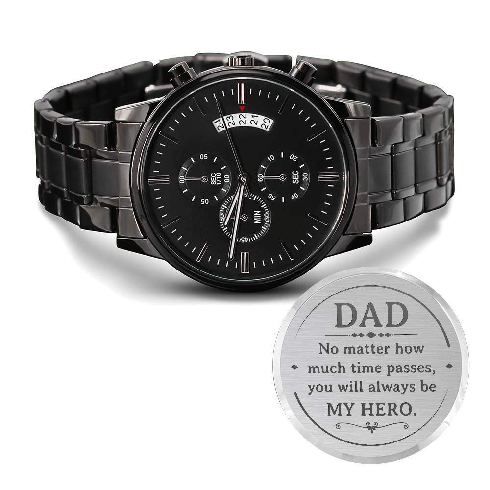 Dad No Matter How Much Time Passes - Black Chronograph Watch