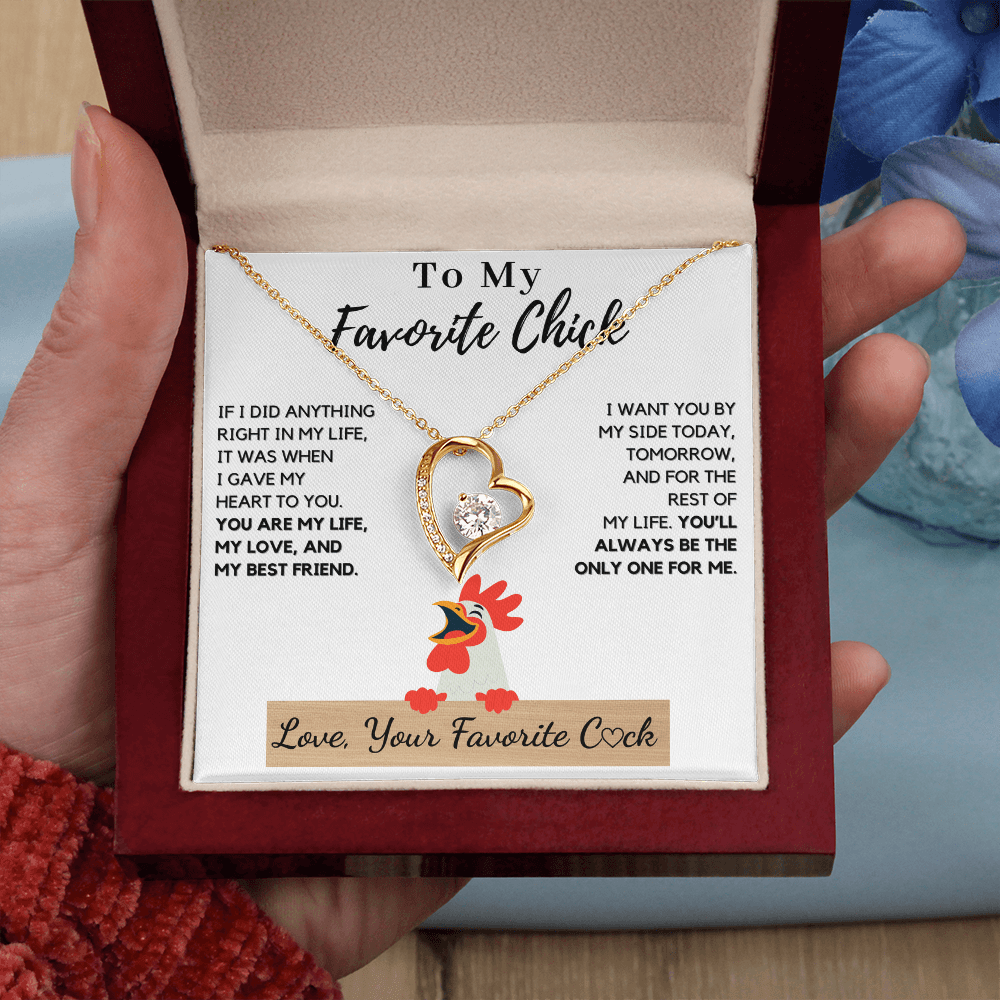 To My Favorite Chick: You'll Always Be The One For Me