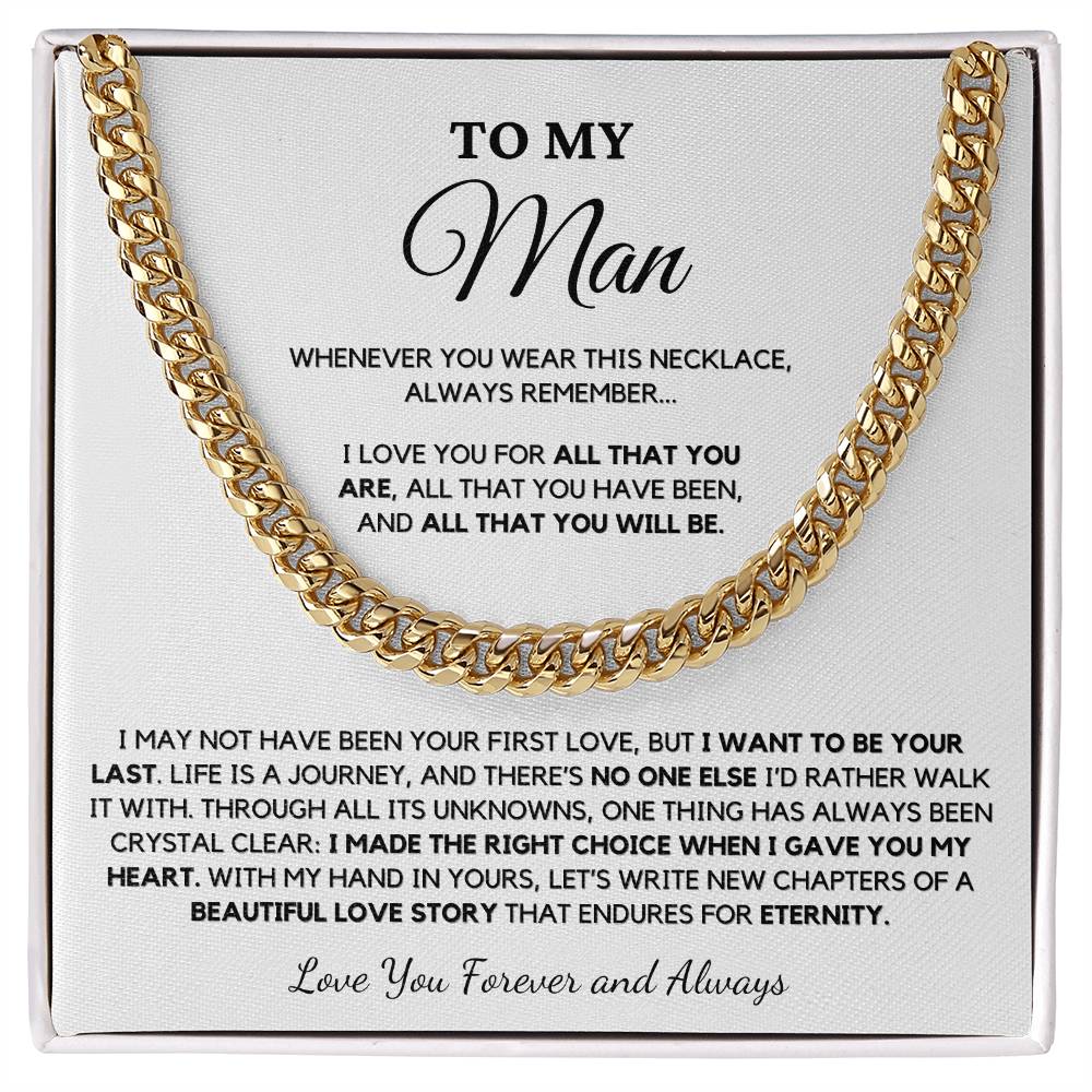 To My Man I Love You For Who You Are - Cuban Chain