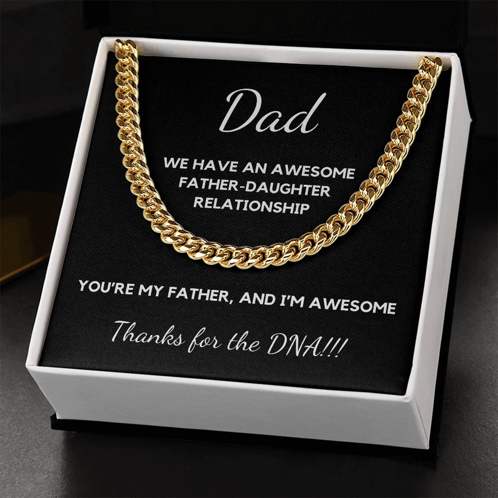 Dad We have an Awesome Father-Daughter Relationship - Cuban Chain