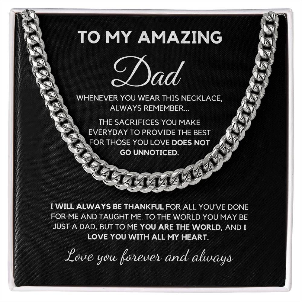 To My Amazing Dad Your Sacrifice Does Not Go Unnoticed - Cuban Chain