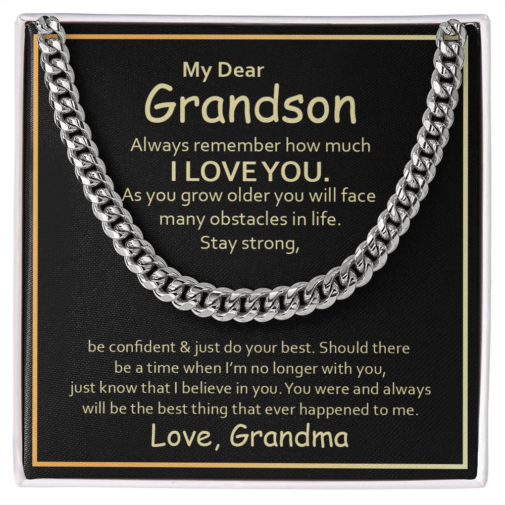 To My Grandson from Grandma You Are the Best Thing That's Ever Happened to Me - Cuban Chain