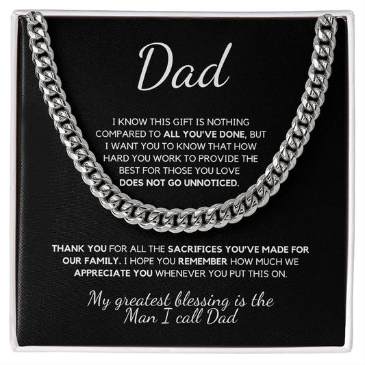 Dad I know this Gift is Nothing Compared to All You've Done - Cuban Chain