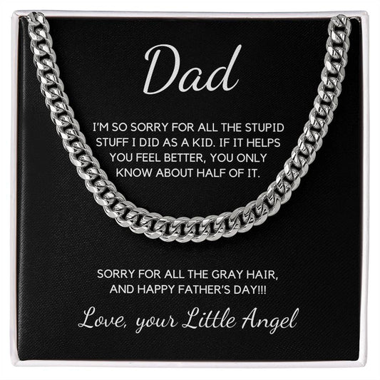 Dad I'm So Sorry Funny - Cuban Chain