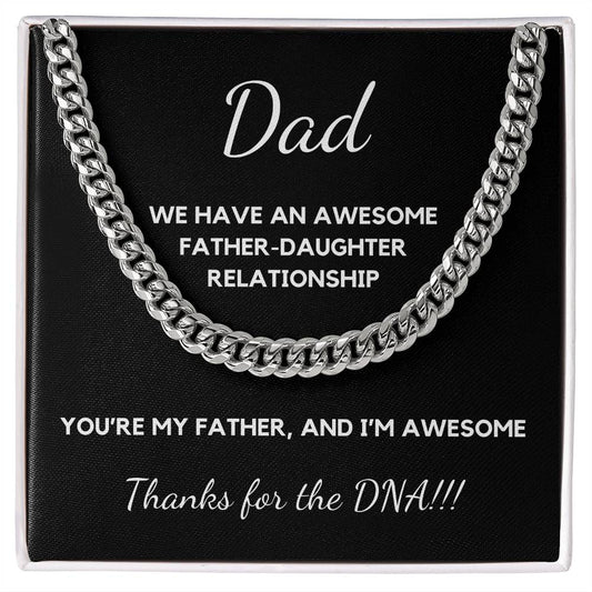 Dad We have an Awesome Father-Daughter Relationship - Cuban Chain