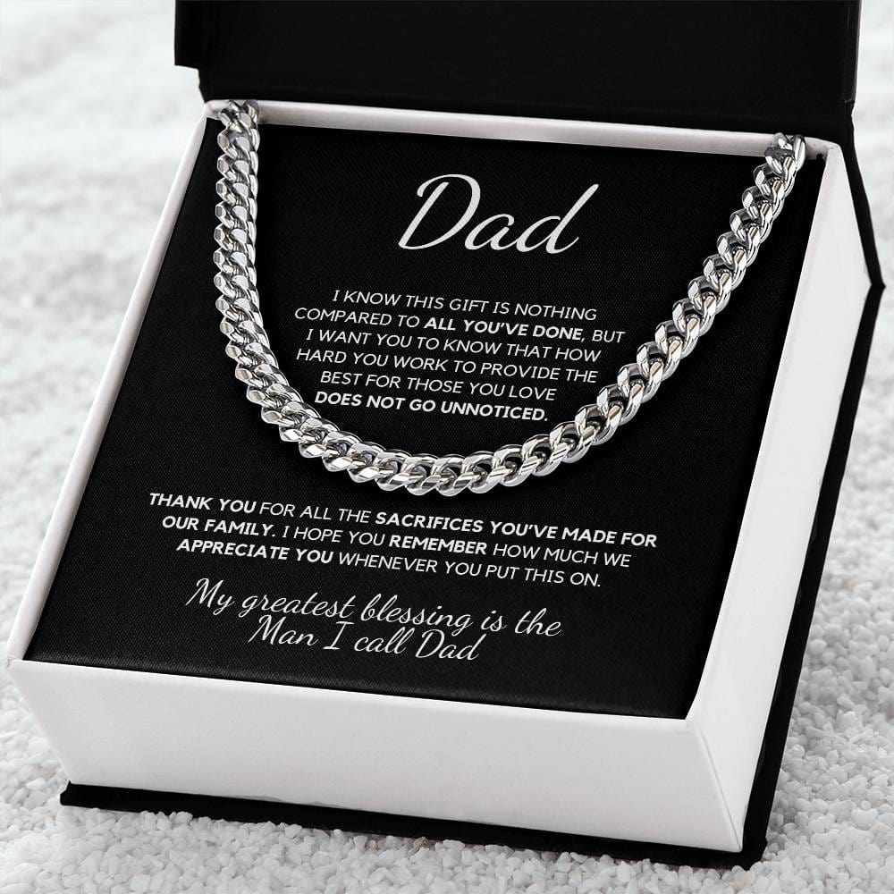 Dad I know this Gift is Nothing Compared to All You've Done - Cuban Chain