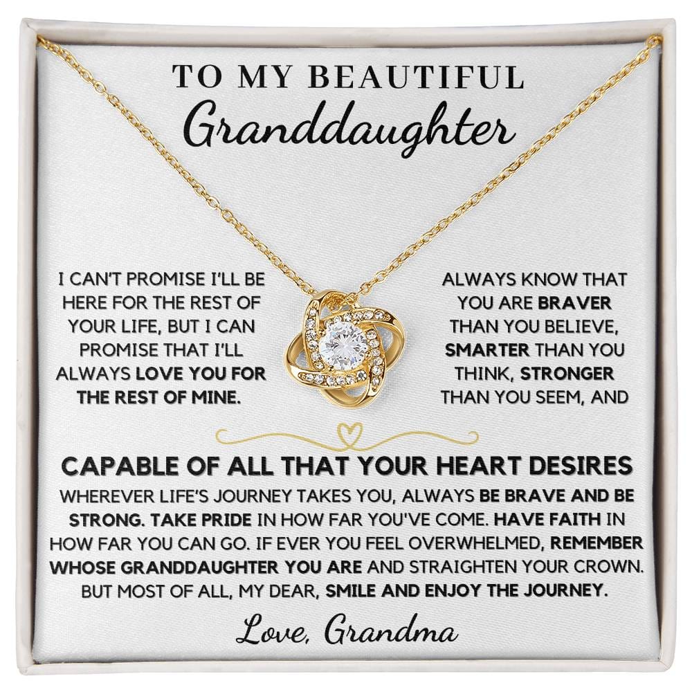 To My Beautiful Granddaughter From Grandma You Are Capable of All That Your Heart Desires - Love Knot