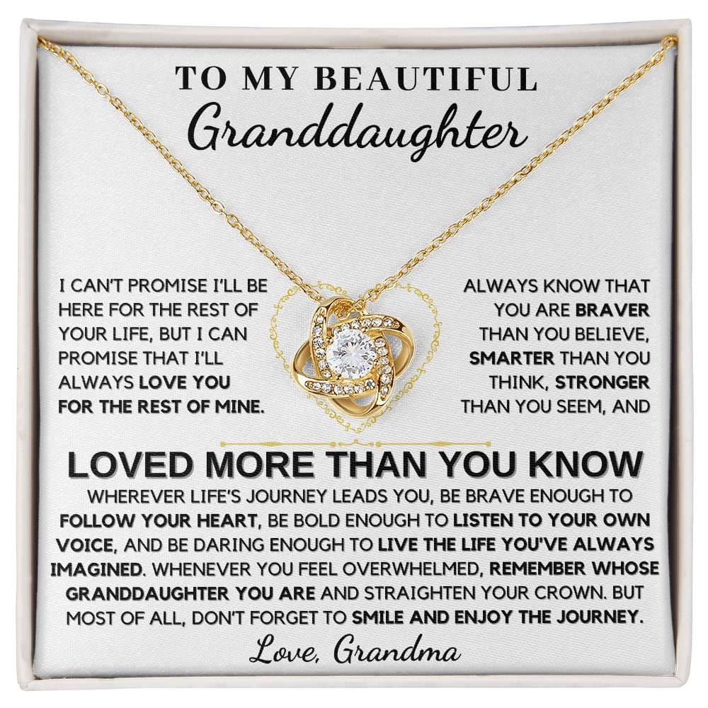 To My Beautiful Granddaughter From Grandma You Are Loved More Than You Know - Love Knot