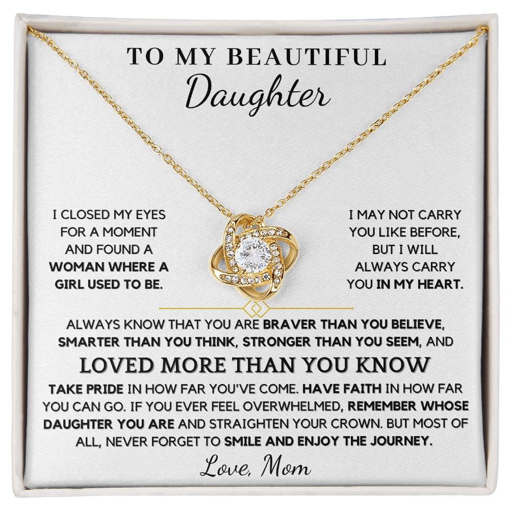 To My Beautiful Daughter From Mom You Are Loved More Than You Know - Love Knot