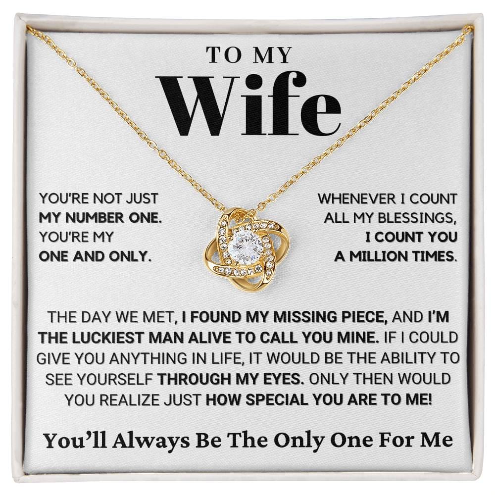 Gift for Wife: You'll Always Be The Only One For Me