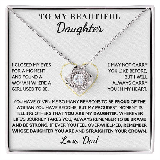 To My Beautiful Daughter From Dad You Are My Daughter - Love Knot