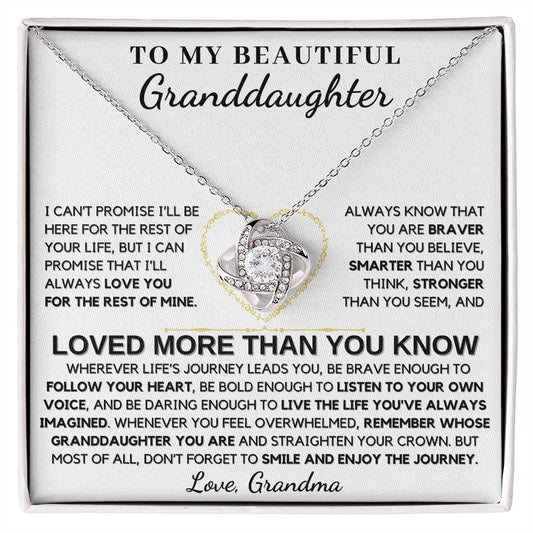 To My Beautiful Granddaughter From Grandma You Are Loved More Than You Know - Love Knot