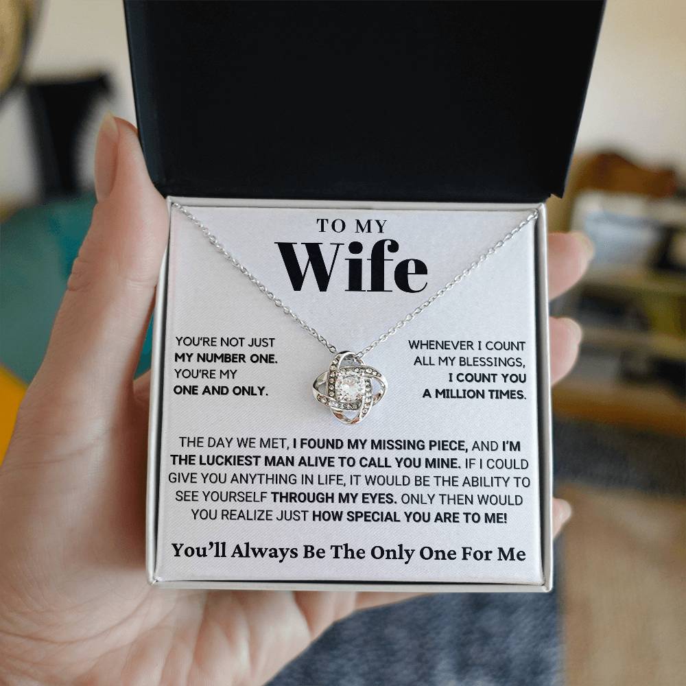 Gift for Wife: You'll Always Be The Only One For Me