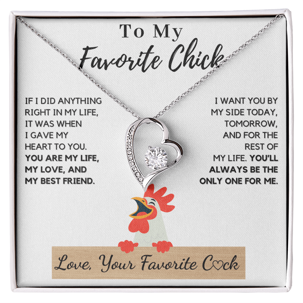 To My Favorite Chick: You'll Always Be The One For Me