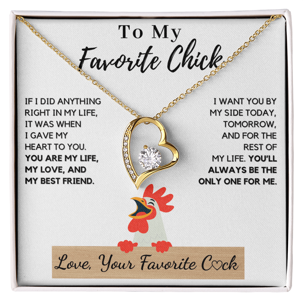 To My Favorite Chick: You'll Always Be The One For Me